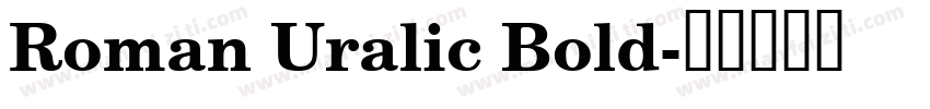 Roman Uralic Bold字体转换